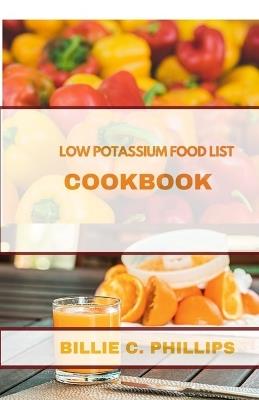 Low Potassium Food List - Billie C Phillips - cover