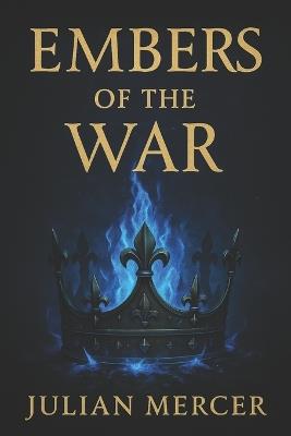 Embers of the War - Julian Mercer - cover