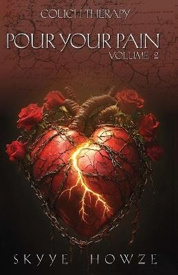 Couch Therapy: Pour Your Pain - Volume Two - Skyye Howze - cover