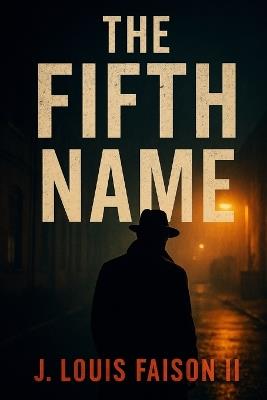 The Fifth Name - J Louis Faison - cover