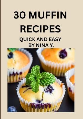 Muffins Home Made: Quick and Easy - Nina Y - cover