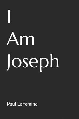 I Am Joseph - Paul Lafemina - cover