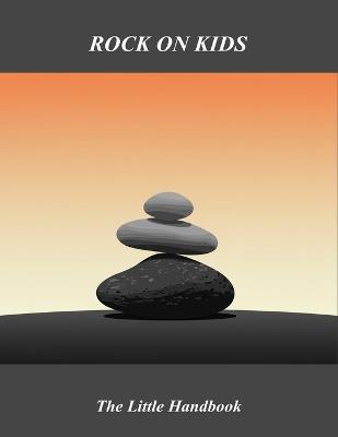 Rock On Kids: The Little Handbook - Gregorio Herrera - cover