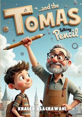 Tomas and the Talking Pencil - Khaled Alaghawani - cover
