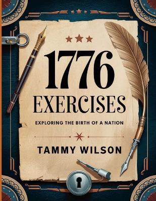 1776 Exercises: Exploring The Birth Of A Nation - Tammy Wilson - cover