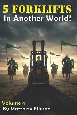 5 Forklifts in Another World! Vol. 4 - Matthew Elieson - cover