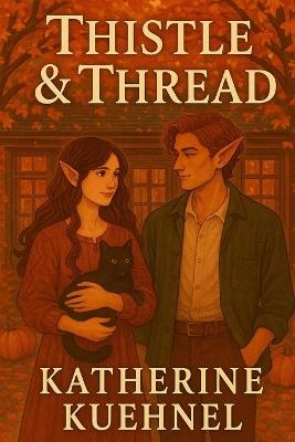 Thistle & Thread - Katherine Kuehnel - cover