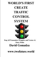 World's First Create Traffic Control System: Stop All Transenders Wrigglers and Vectars At Entry Points