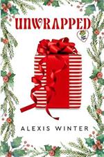 Unwrapped: A Second Chance Christmas Romance