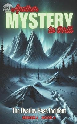 The Dyatlov Pass Incident - Grant Kelly - cover