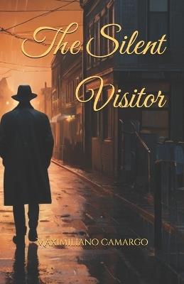 The Silent Visitor - Maximiliano Camargo - cover