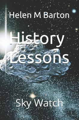 History Lessons: Sky Watch - Helen M Barton - cover