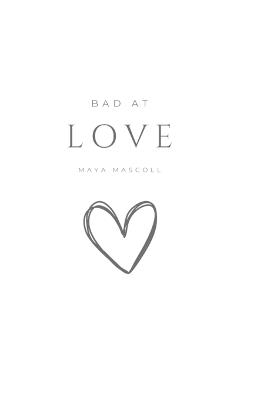 Bad At Love - Maya Mascoll - cover