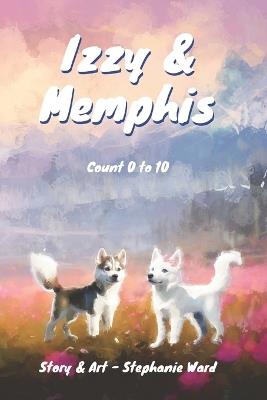 Izzy & Memphis: Count 0 - 10 - Stephanie Ward - cover