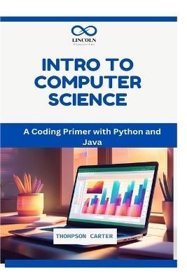 Intro to Computer Science: A Coding Primer with Python and Java - Thompson Carter - cover