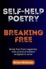 Self-Help Poetry: Breaking Free