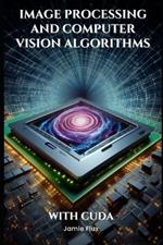 Image Processing and Computer Vision Algorithms With CUDA