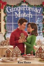 The Gingerbread Match: A Sweet Holiday Love Story