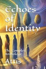 Echoes of Identity: The Complete Anthology