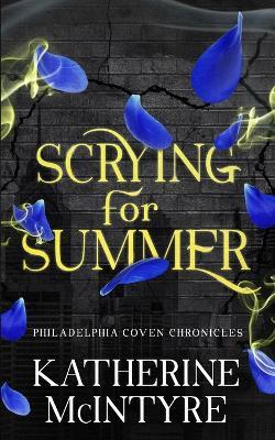 Scrying for Summer - Katherine McIntyre - cover