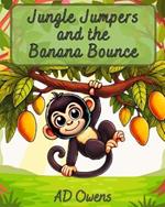 Jungle Jumpers and the Banana Bounce