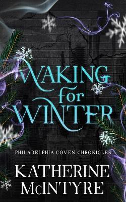 Waking for Winter - Katherine McIntyre - cover