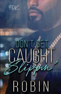 Don't Get Caught Slippin - Robin - cover