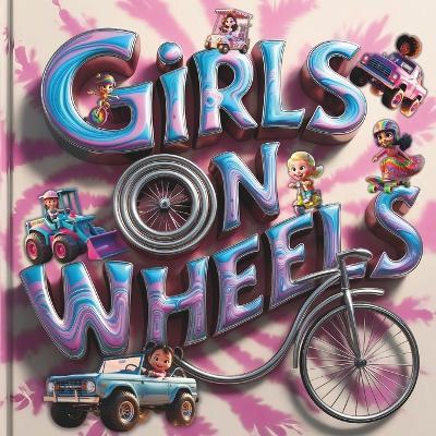 Girls on Wheels - Rebecca Daniels - cover