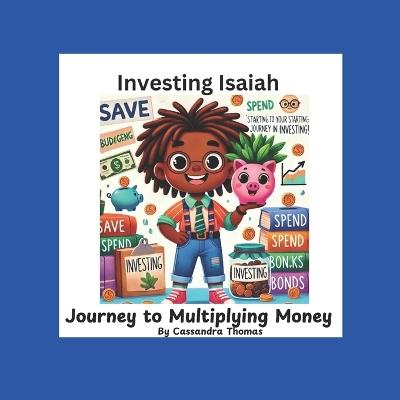 Investing Isaiah's Journey to Multiplying Money - Cassandra Thomas - cover