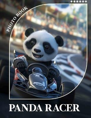 Panda Racer Photo Book: Adventurous Panda-themed Collection with 40 Stunning Images for Kids and Animal Lovers - Brett Cooke - cover