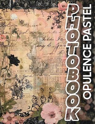 Opulence Pastel Photo Book: Elegant Display Of 40 Soft Toned Images To Inspire Creativity And Relaxation - Erik Raymond - cover