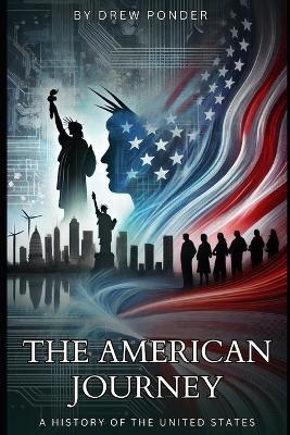 The American Journey: A History of the United States - Drew Ponder - cover