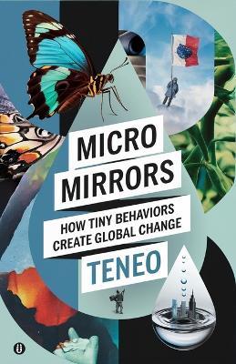 Micro Mirrors: How Tiny Behaviors Create Global Change - Teneo Ai - cover
