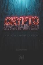 Crypto Unchained: A Blockchain Revolution