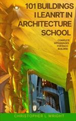 101 Building's I Learnt In Architecture School