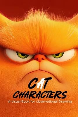 Cat Characters: A visual Book For observational drawing - Emanuel Maia - cover