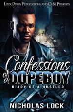 Confessions Of A Dopeboy: Diary of a Hustler