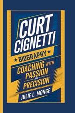 Curt Cignetti Biography: Coaching with Passion and Precision