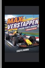 Max Verstappen: A Racing Star's Journey