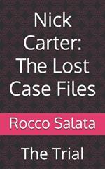 Nick Carter: The Lost Case Files: The Trial