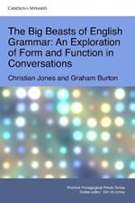 The Big Beasts of English Grammar: An Exploration of Form and Function in Conversations