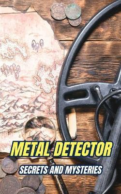 Metal Detector: Secrets and Mysteries - VC Brothers - cover