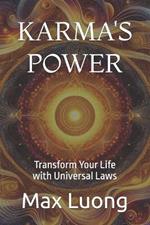 Karma's Power: Transform Your Life with Universal Laws