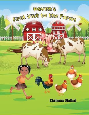 Haven's First Visit to the Farm - Chrisann Nathai - cover