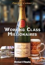 Working Class Millionaires: The Saga of The Staffordshire Two