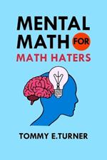 Mental Math for Math Haters
