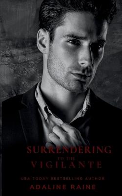 Surrendering to the Vigilante - Adaline Raine - cover