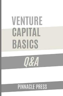 Venture Capital Basics Q&A - Pinnacle Press - cover