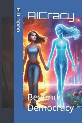 AICracy: Beyond Democracy - Eli Lopian - cover