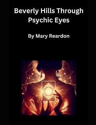 Beverly Hills Through Psychic Eyes - Mary Reardon - cover